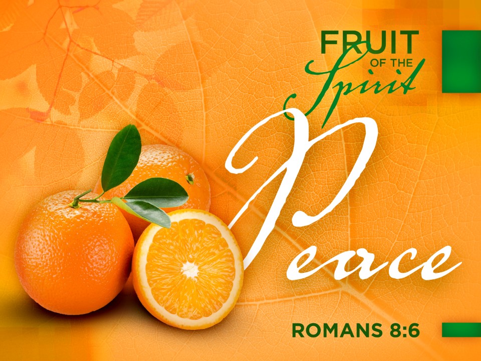 Peace – Fruit of the Spirit